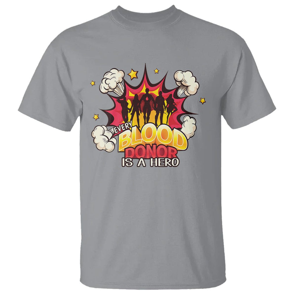 Every Blood Donor Is A Hero T Shirt TS09 Sport Gray Printyourwear
