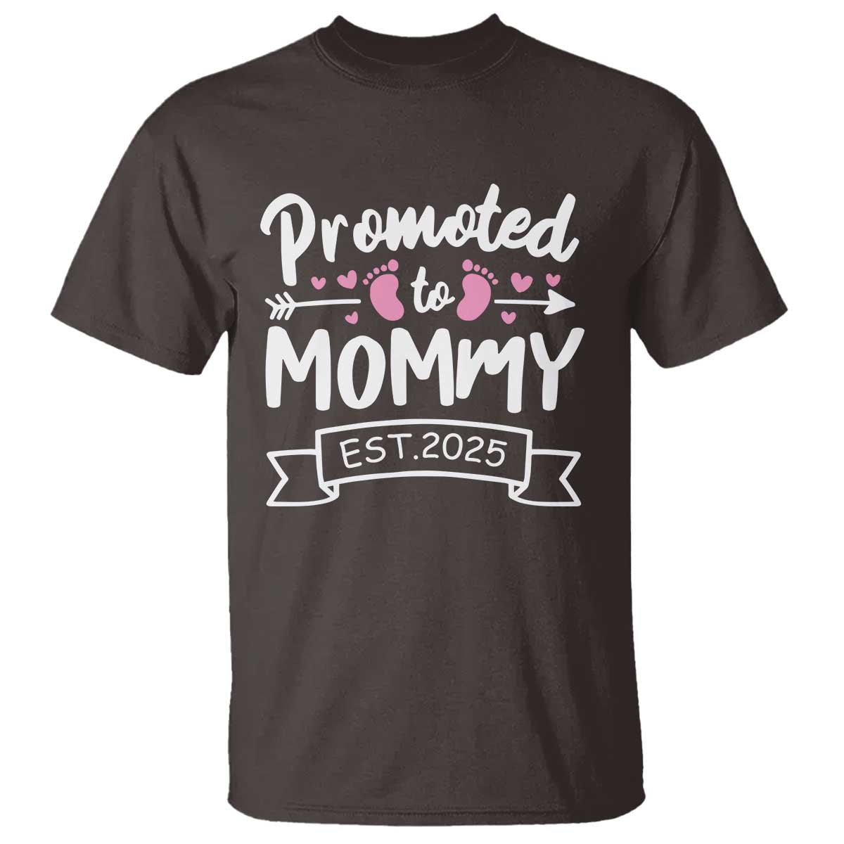 Promoted To Mommy Est 2025 T Shirt TS09 Dark Chocolate Print Your Wear