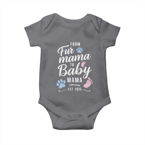 Funny From Fur Mama To Baby Mama Baby Onesie Dog Mom New Mom 2025 TS09 Charcoal Print Your Wear