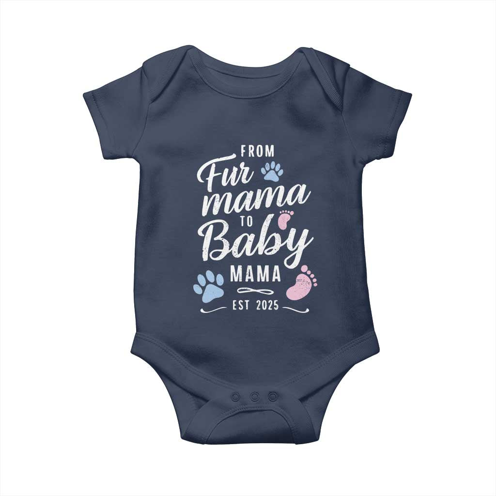 Funny From Fur Mama To Baby Mama Baby Onesie Dog Mom New Mom 2025 TS09 Navy Print Your Wear