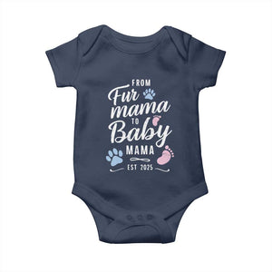 Funny From Fur Mama To Baby Mama Baby Onesie Dog Mom New Mom 2025 TS09 Navy Print Your Wear