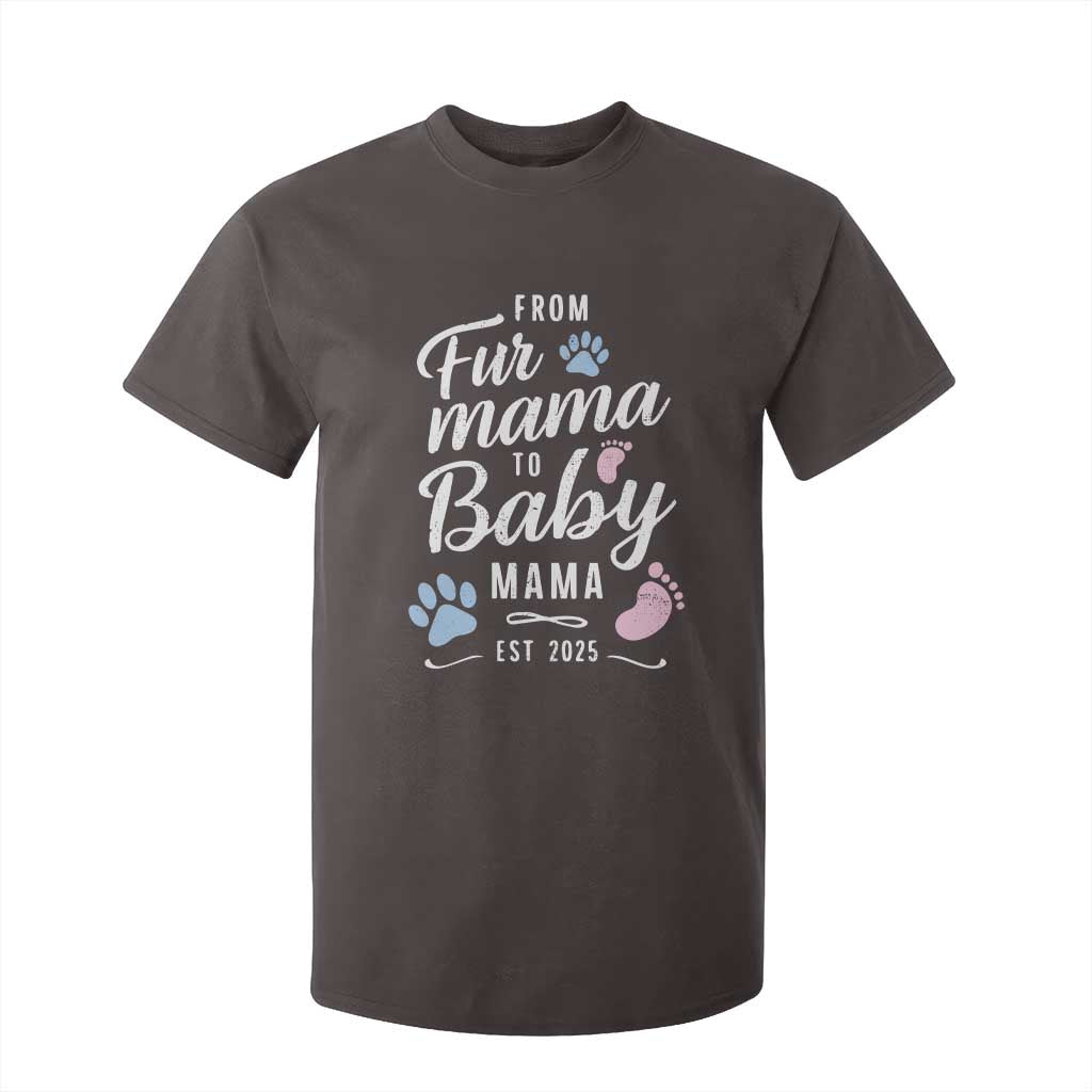 Funny From Fur Mama To Baby Mama T Shirt For Kid Dog Mom New Mom 2025 TS09 Dark Chocolate Print Your Wear