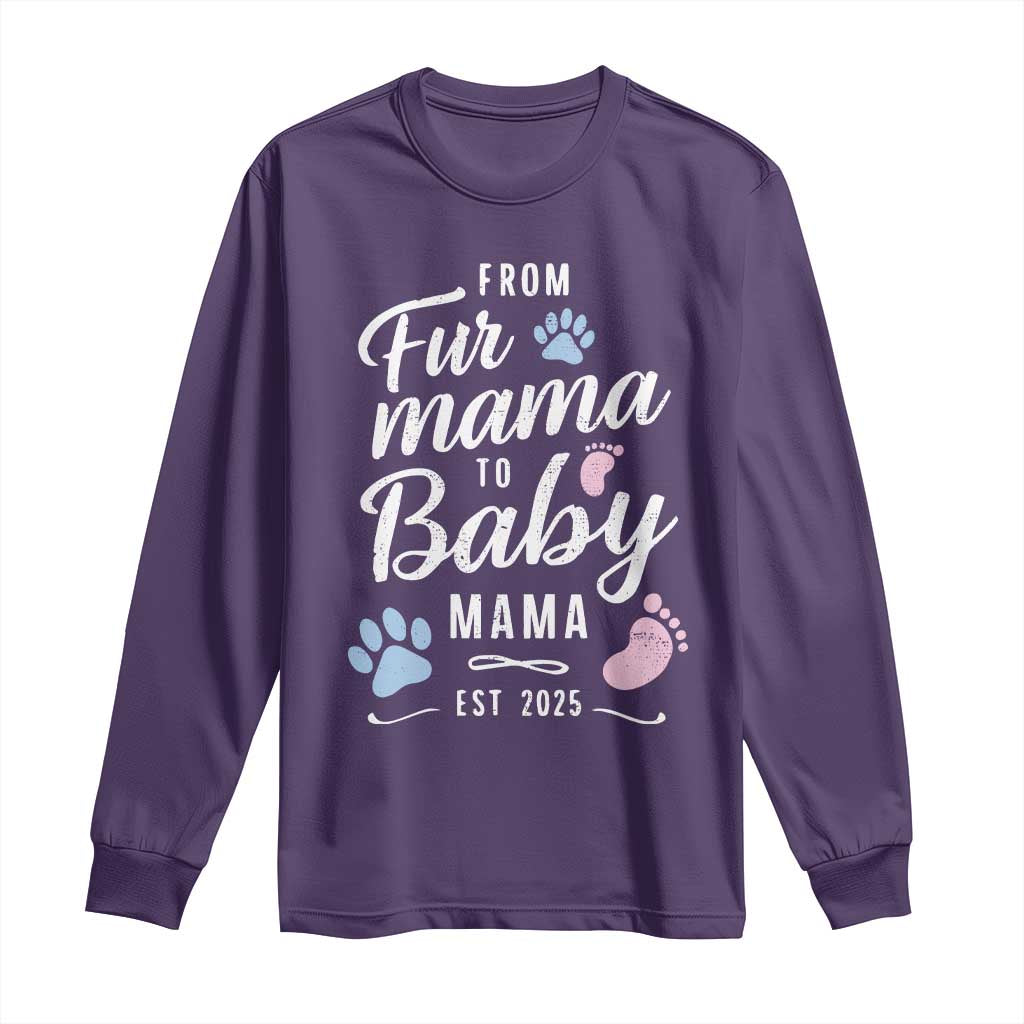 Funny From Fur Mama To Baby Mama Long Sleeve Shirt Dog Mom New Mom 2025 TS09 Purple Print Your Wear