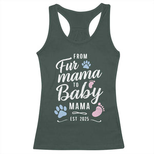 Funny From Fur Mama To Baby Mama Racerback Tank Top Dog Mom New Mom 2025 TS09 Dark Forest Green Print Your Wear