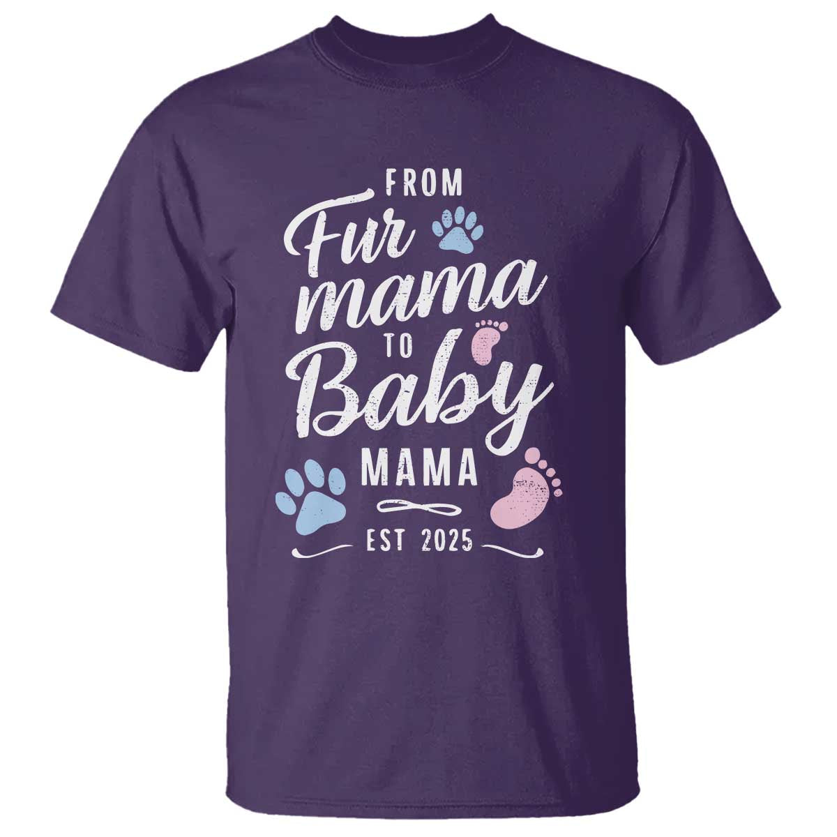 Funny From Fur Mama To Baby Mama T Shirt Dog Mom New Mom 2025 TS09 Purple Print Your Wear