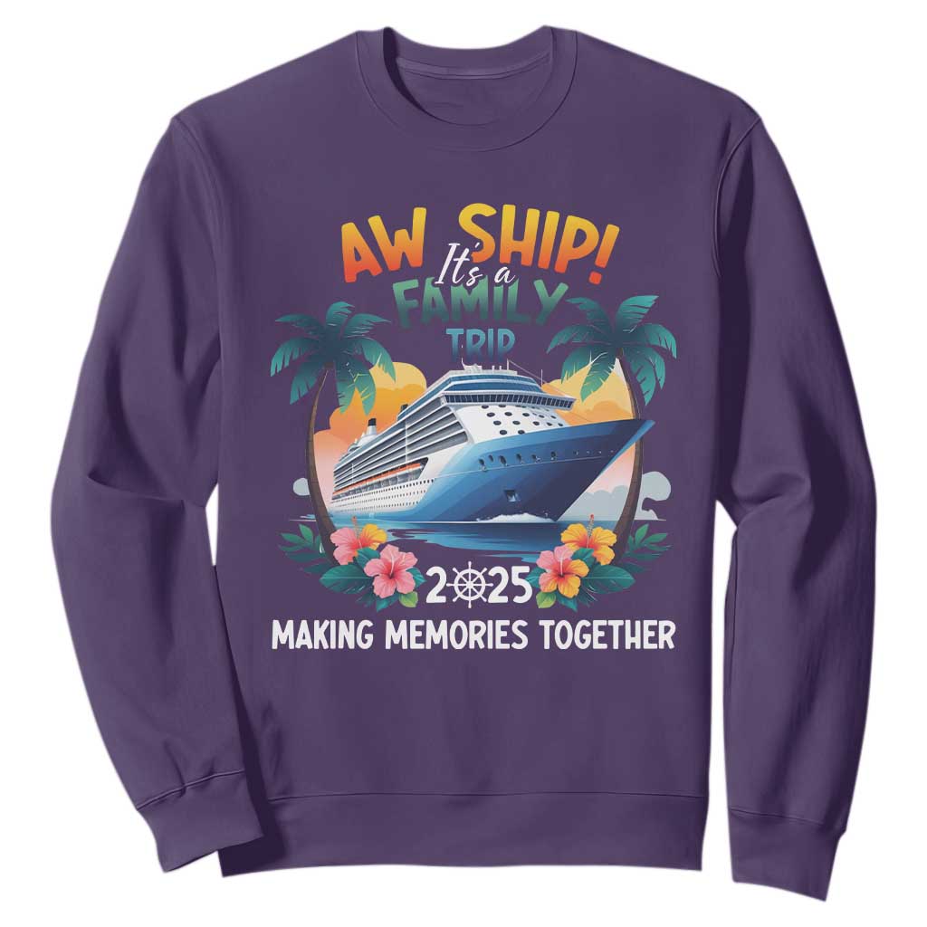 Aw Ship Its A Family Trip 2025 Sweatshirt Cruising Trip Summer Vacation TS09 Purple Print Your Wear