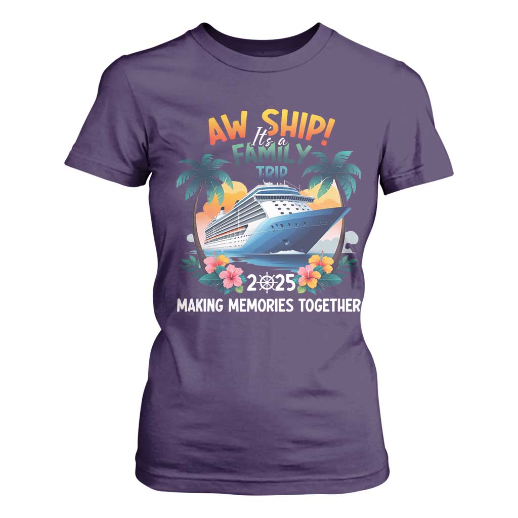 Aw Ship Its A Family Trip 2025 T Shirt For Women Cruising Trip Summer Vacation TS09 Purple Print Your Wear
