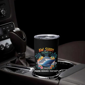 Aw Ship Its A Family Trip 2025 Tumbler Cup Cruising Trip Summer Vacation TS09 Print Your Wear