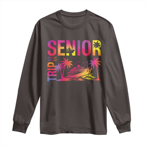 Senior Trip 2025 Long Sleeve Shirt Class of 2025 TS09 Dark Chocolate Print Your Wear