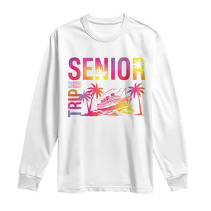 Senior Trip 2025 Long Sleeve Shirt Class of 2025 TS09 White Print Your Wear