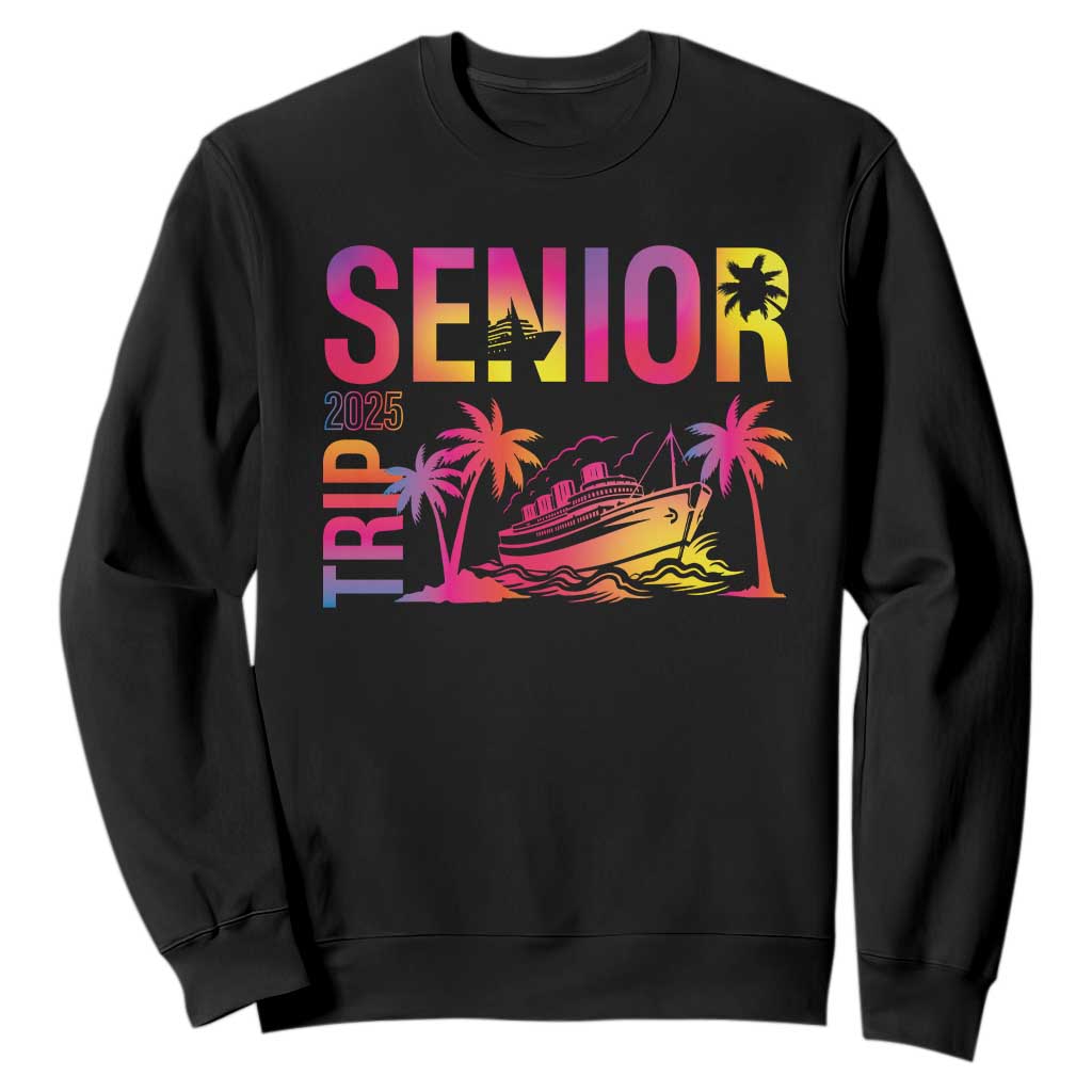 Senior Trip 2025 Sweatshirt Class of 2025 TS09 Black Print Your Wear