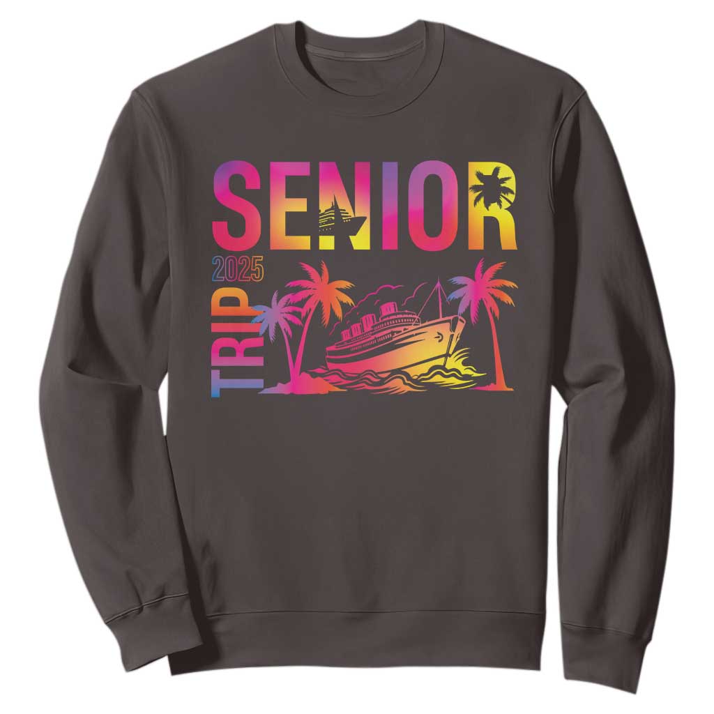 Senior Trip 2025 Sweatshirt Class of 2025 TS09 Dark Chocolate Print Your Wear