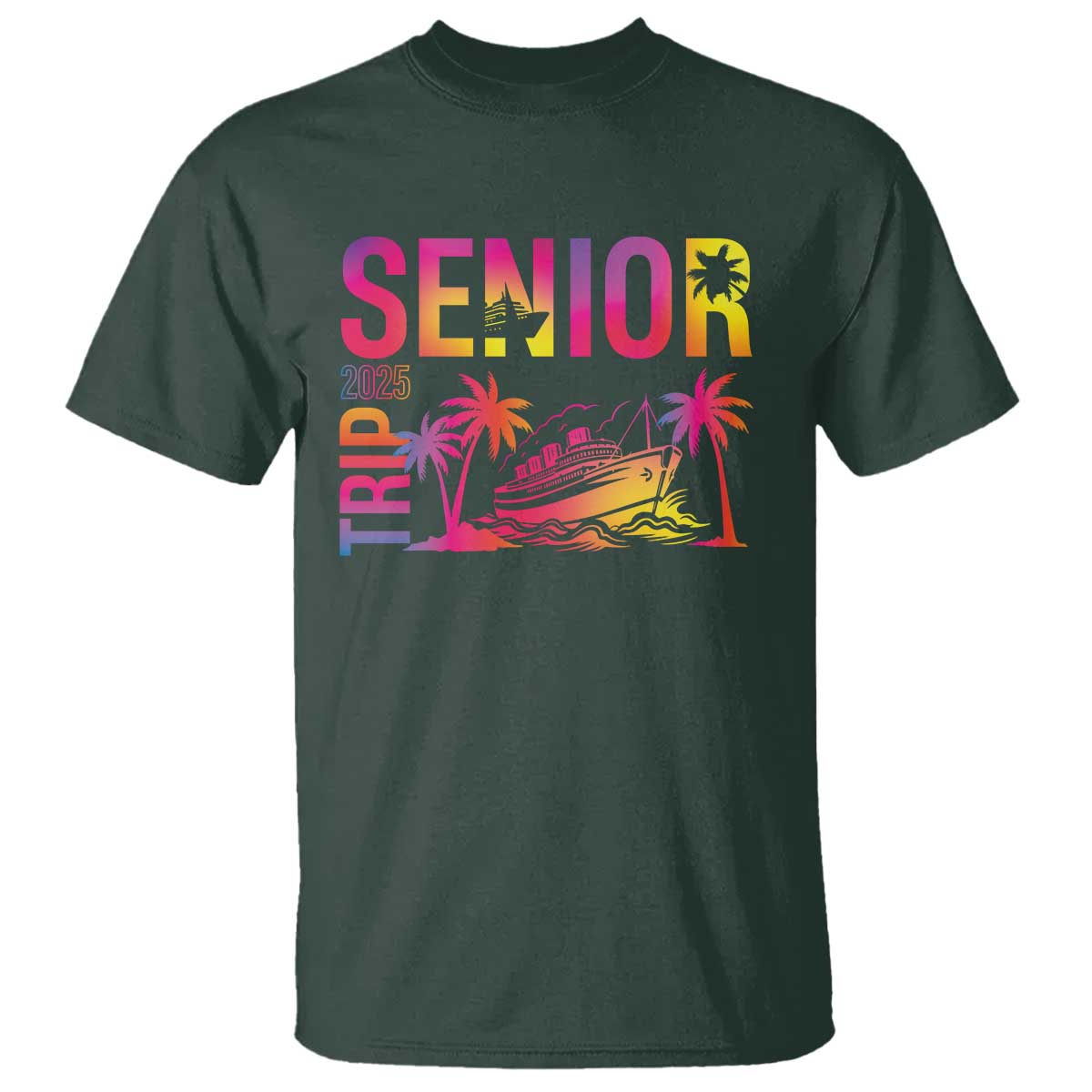 Senior Trip 2025 T Shirt Class of 2025 TS09 Dark Forest Green Print Your Wear