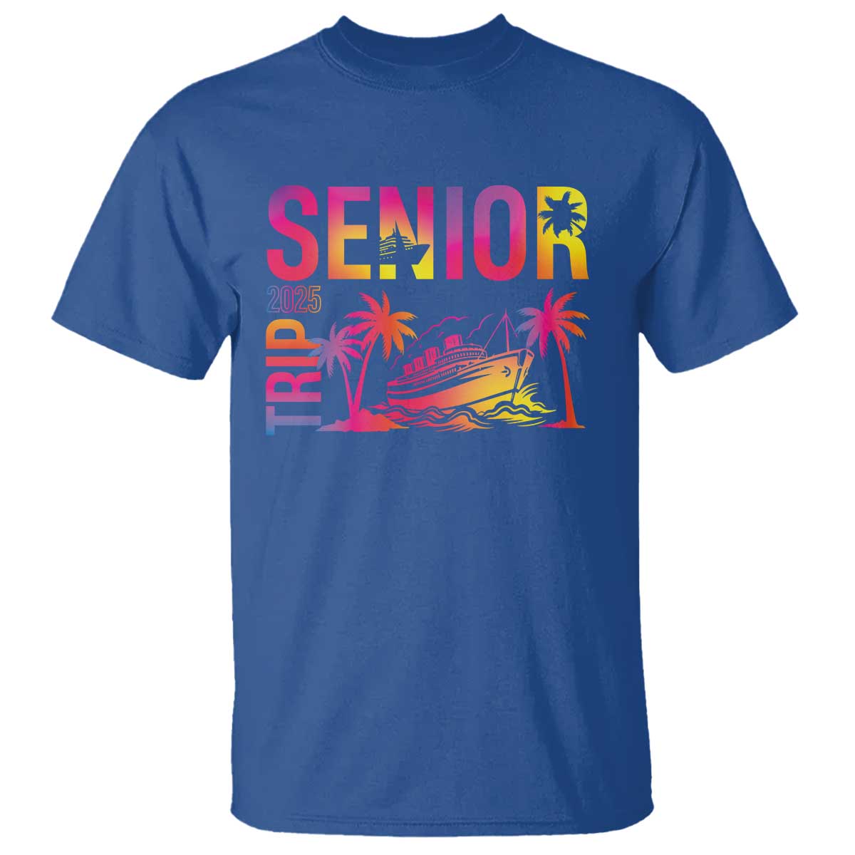 Senior Trip 2025 T Shirt Class of 2025 TS09 Royal Blue Print Your Wear