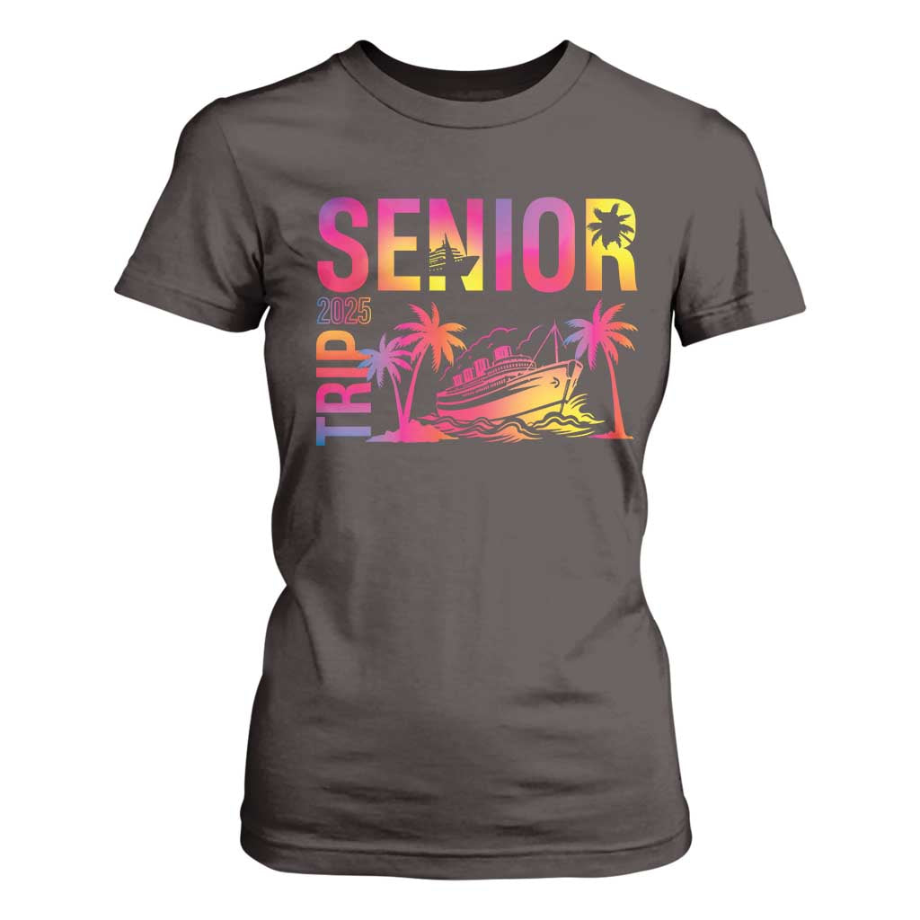 Senior Trip 2025 T Shirt For Women Class of 2025 TS09 Dark Chocolate Print Your Wear