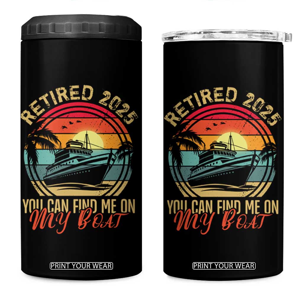 Funny Retirement 4 in 1 Can Cooler Tumbler I'm Retired You Can Find Me On My Boat TS09 One Size: 16 oz Black Print Your Wear