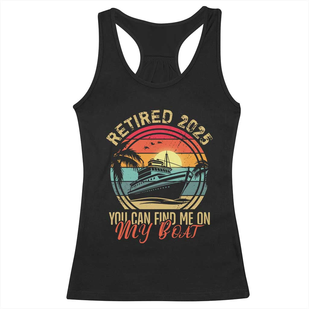 Funny Retirement Racerback Tank Top I'm Retired You Can Find Me On My Boat TS09 Black Print Your Wear