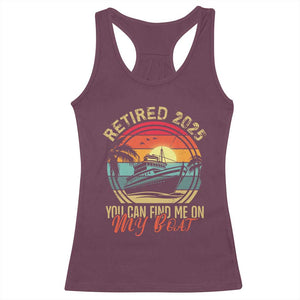 Funny Retirement Racerback Tank Top I'm Retired You Can Find Me On My Boat TS09 Maroon Print Your Wear