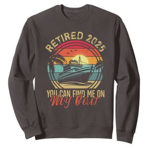Funny Retirement Sweatshirt I'm Retired You Can Find Me On My Boat TS09 Dark Chocolate Print Your Wear
