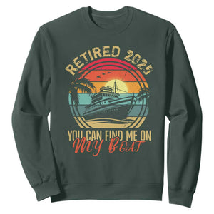 Funny Retirement Sweatshirt I'm Retired You Can Find Me On My Boat TS09 Dark Forest Green Print Your Wear