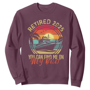 Funny Retirement Sweatshirt I'm Retired You Can Find Me On My Boat TS09 Maroon Print Your Wear