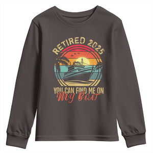 Funny Retirement Youth Sweatshirt I'm Retired You Can Find Me On My Boat TS09 Dark Chocolate Print Your Wear