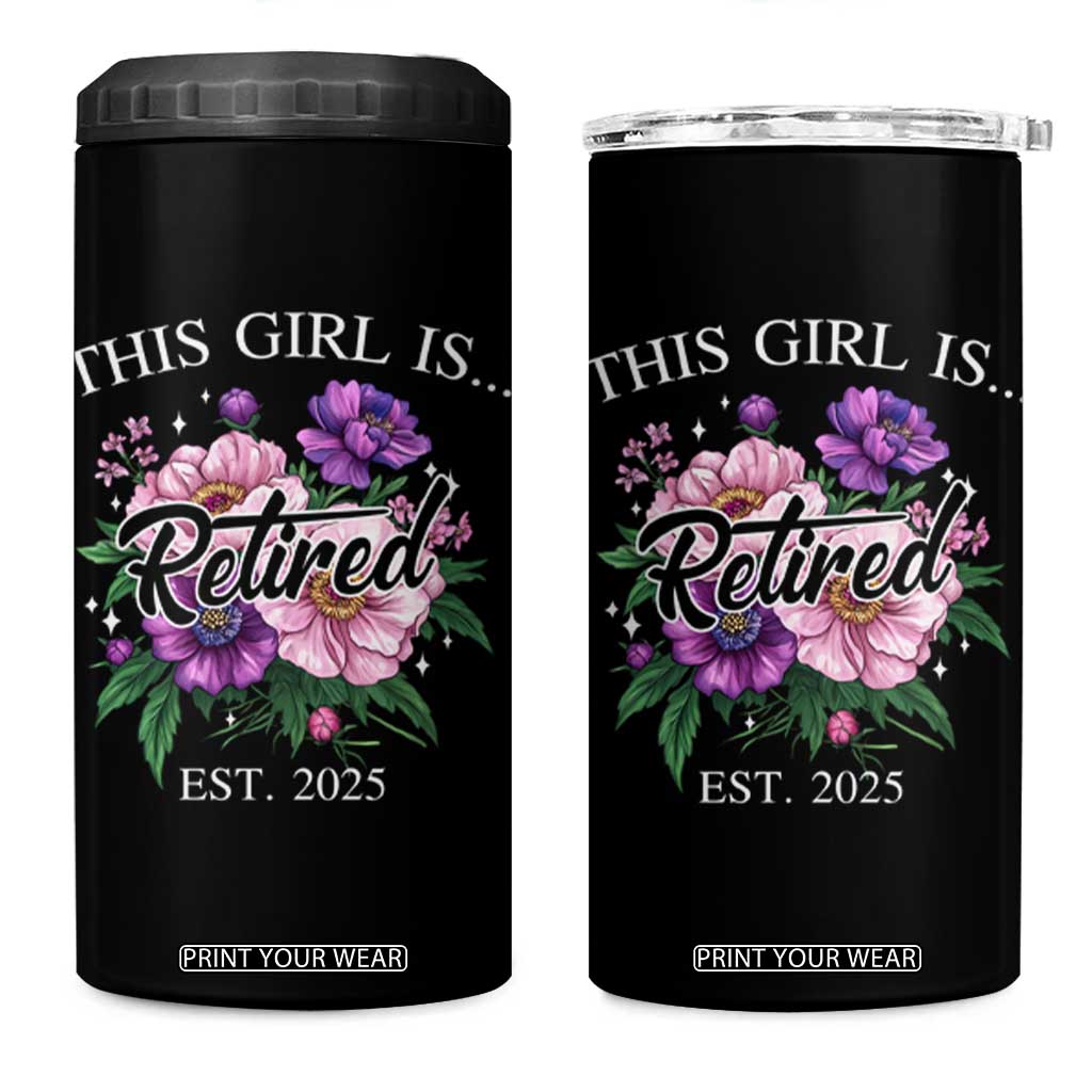This Girl Is Retired Est 2025 4 in 1 Can Cooler Tumbler TS09 One Size: 16 oz Black Print Your Wear
