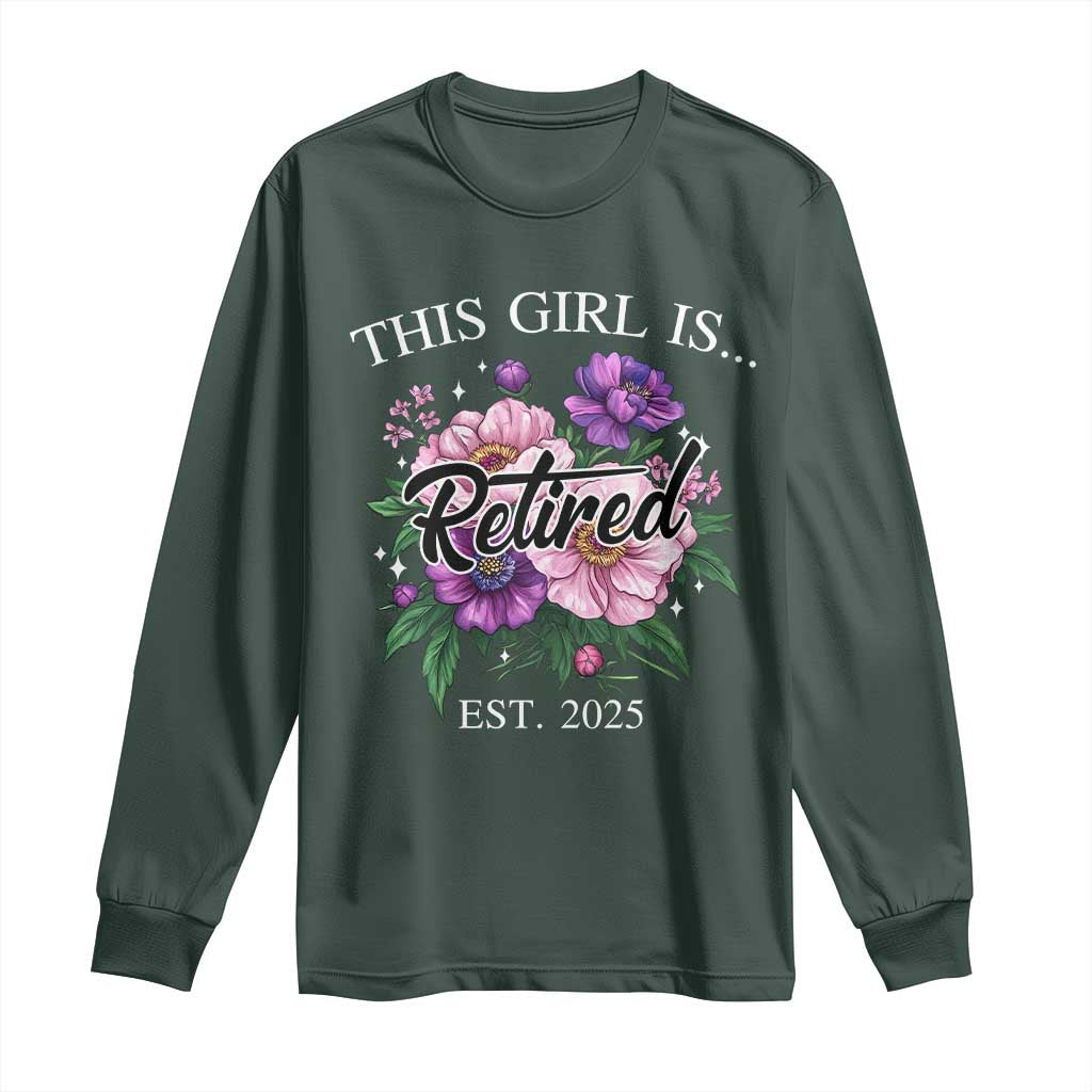 This Girl Is Retired Est 2025 Long Sleeve Shirt TS09 Dark Forest Green Print Your Wear