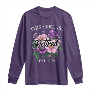 This Girl Is Retired Est 2025 Long Sleeve Shirt TS09 Purple Print Your Wear