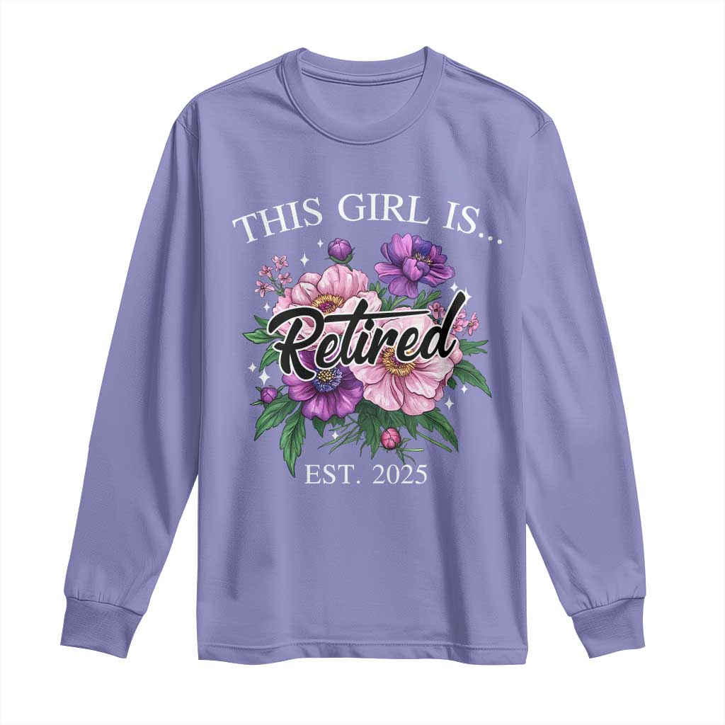This Girl Is Retired Est 2025 Long Sleeve Shirt TS09 Violet Print Your Wear