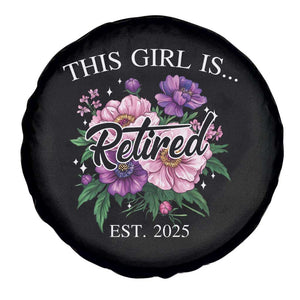 This Girl Is Retired Est 2025 Spare Tire Cover TS09 Print Your Wear