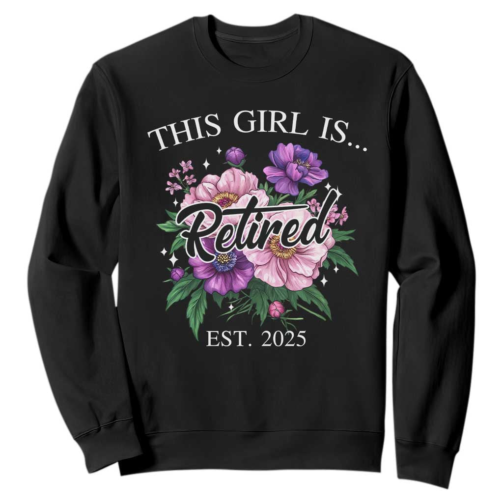 This Girl Is Retired Est 2025 Sweatshirt TS09 Black Print Your Wear