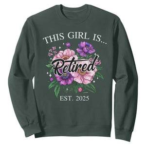 This Girl Is Retired Est 2025 Sweatshirt TS09 Dark Forest Green Print Your Wear