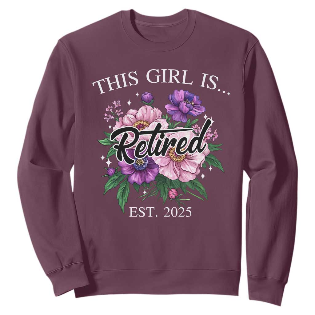 This Girl Is Retired Est 2025 Sweatshirt TS09 Maroon Print Your Wear