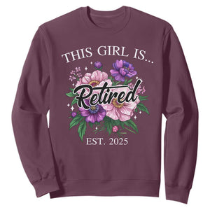 This Girl Is Retired Est 2025 Sweatshirt TS09 Maroon Print Your Wear
