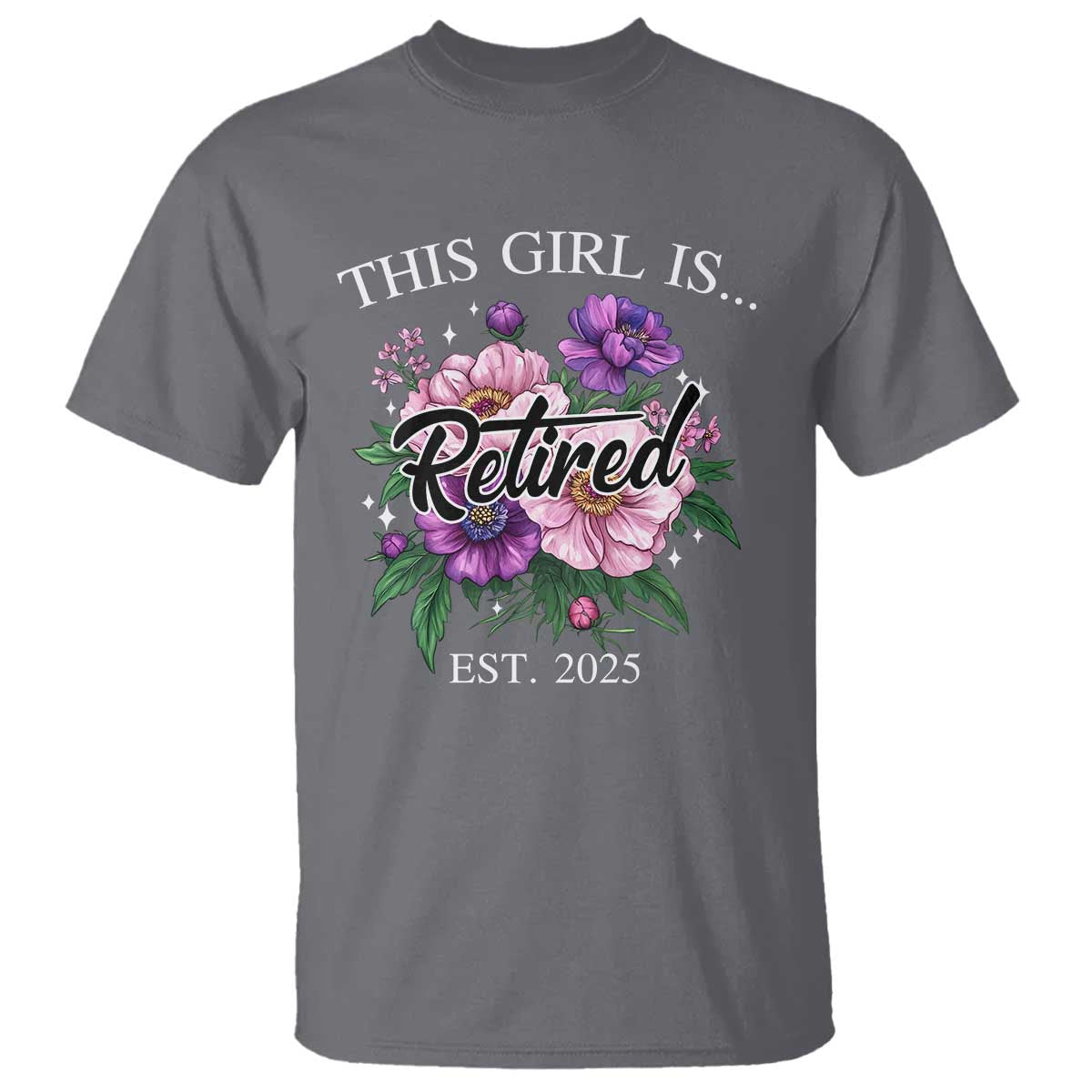This Girl Is Retired Est 2025 T Shirt TS09 Charcoal Print Your Wear