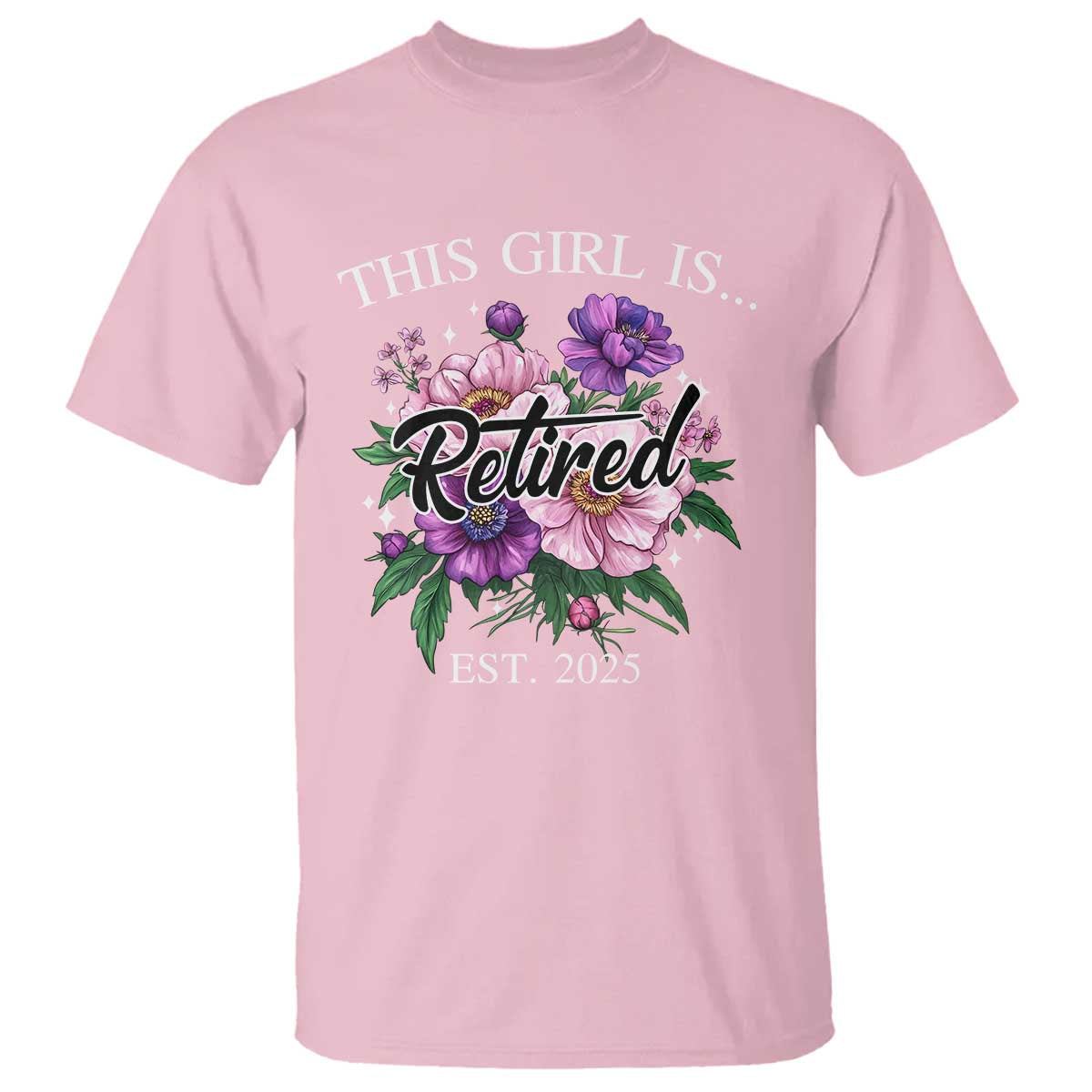 This Girl Is Retired Est 2025 T Shirt TS09 Light Pink Print Your Wear
