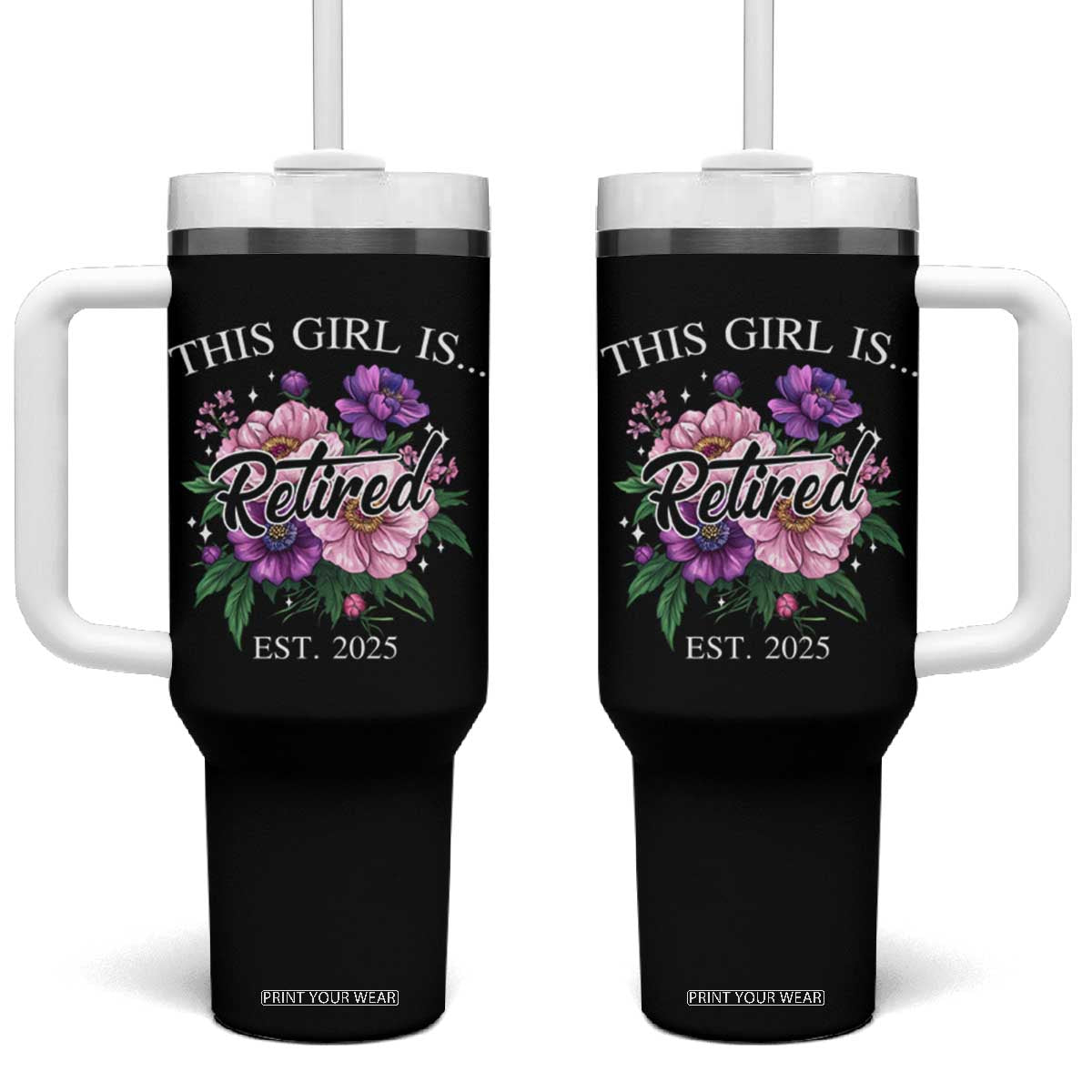This Girl Is Retired Est 2025 Tumbler With Handle TS09 One Size: 40 oz Black Print Your Wear