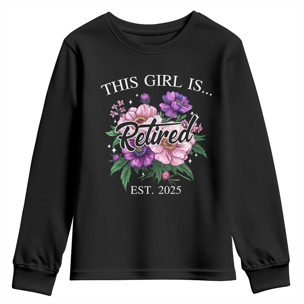 This Girl Is Retired Est 2025 Youth Sweatshirt TS09 Black Print Your Wear