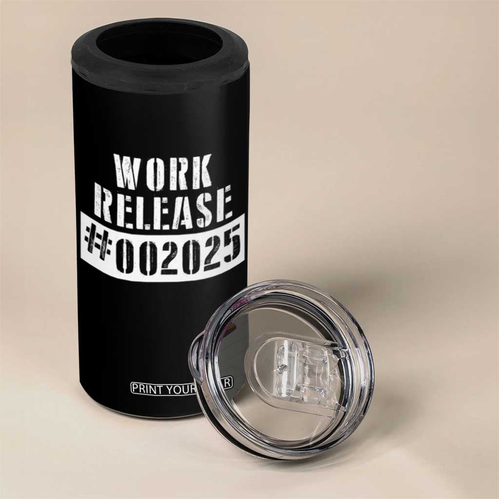 Funny Retirement 2025 4 in 1 Can Cooler Tumbler Work Release TS09 Print Your Wear