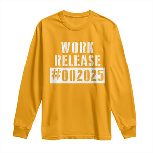 Funny Retirement 2025 Long Sleeve Shirt Work Release TS09 Gold Print Your Wear