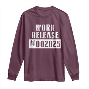 Funny Retirement 2025 Long Sleeve Shirt Work Release TS09 Maroon Print Your Wear