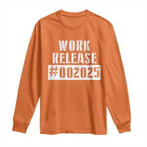 Funny Retirement 2025 Long Sleeve Shirt Work Release TS09 Orange Print Your Wear