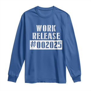 Funny Retirement 2025 Long Sleeve Shirt Work Release TS09 Royal Blue Print Your Wear