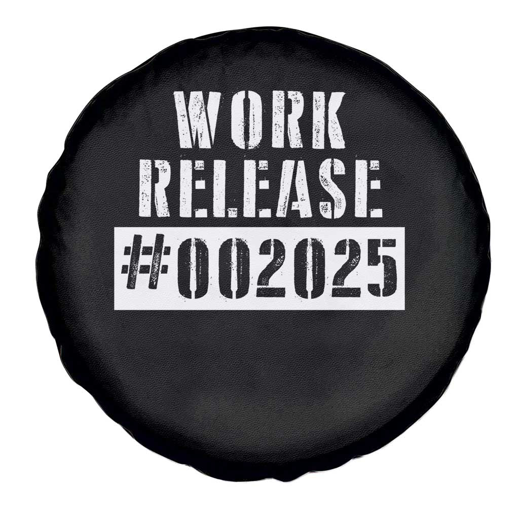 Funny Retirement 2025 Spare Tire Cover Work Release TS09 Print Your Wear