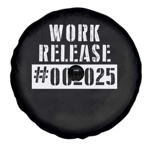 Funny Retirement 2025 Spare Tire Cover Work Release TS09 Print Your Wear
