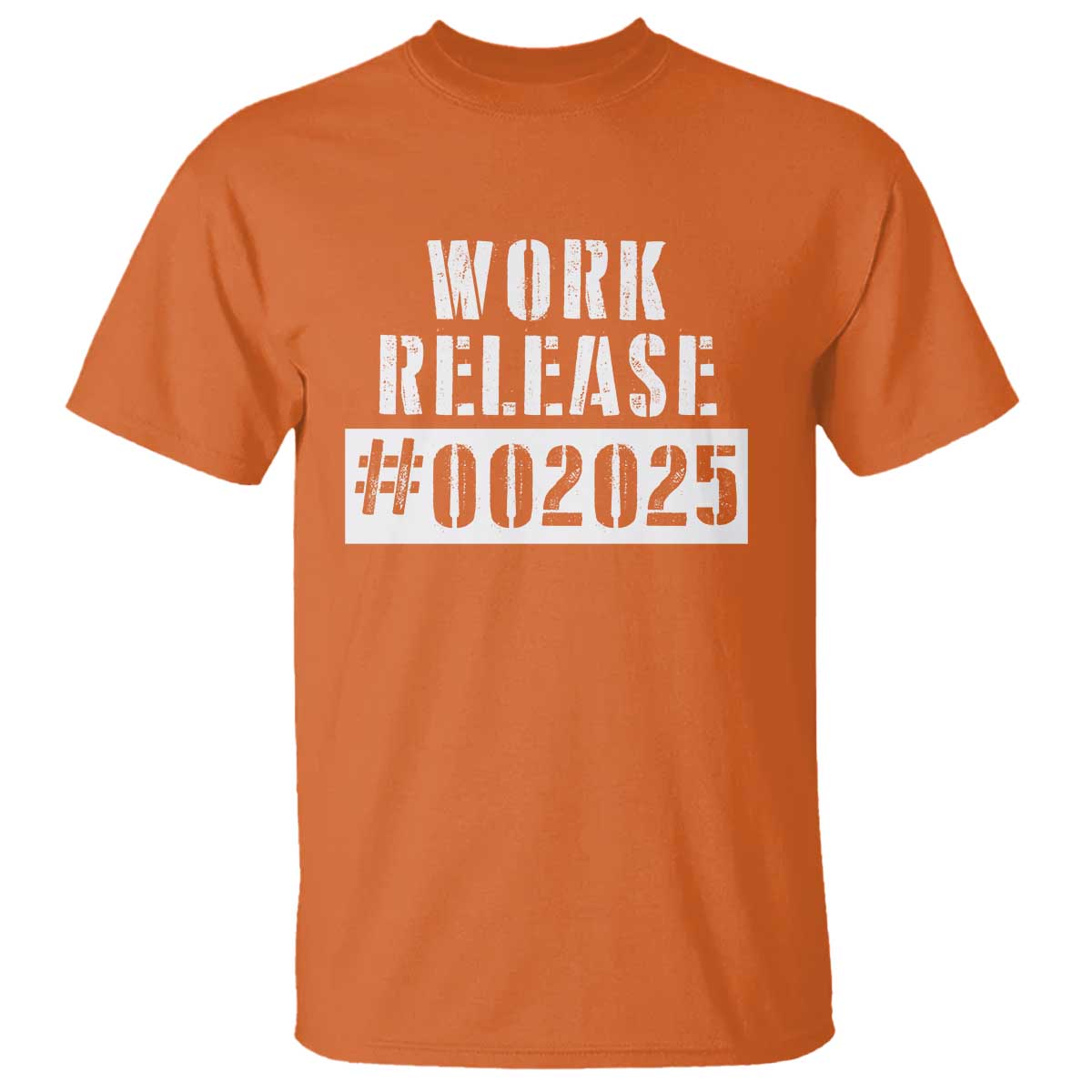 Funny Retirement 2025 T Shirt Work Release TS09 Orange Print Your Wear