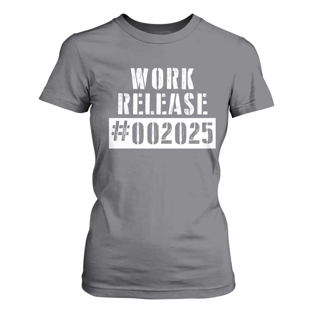 Funny Retirement 2025 T Shirt For Women Work Release TS09 Charcoal Print Your Wear
