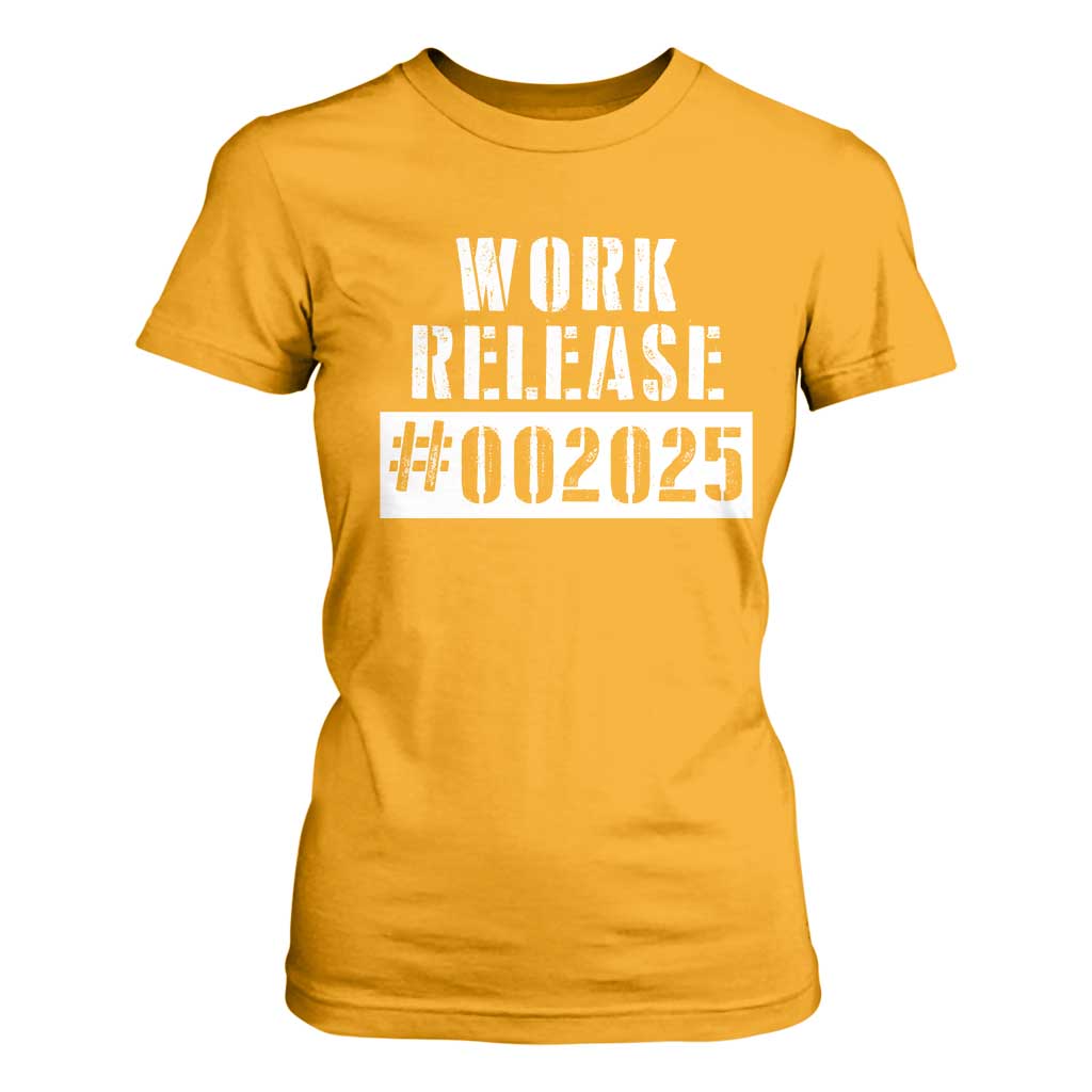 Funny Retirement 2025 T Shirt For Women Work Release TS09 Gold Print Your Wear