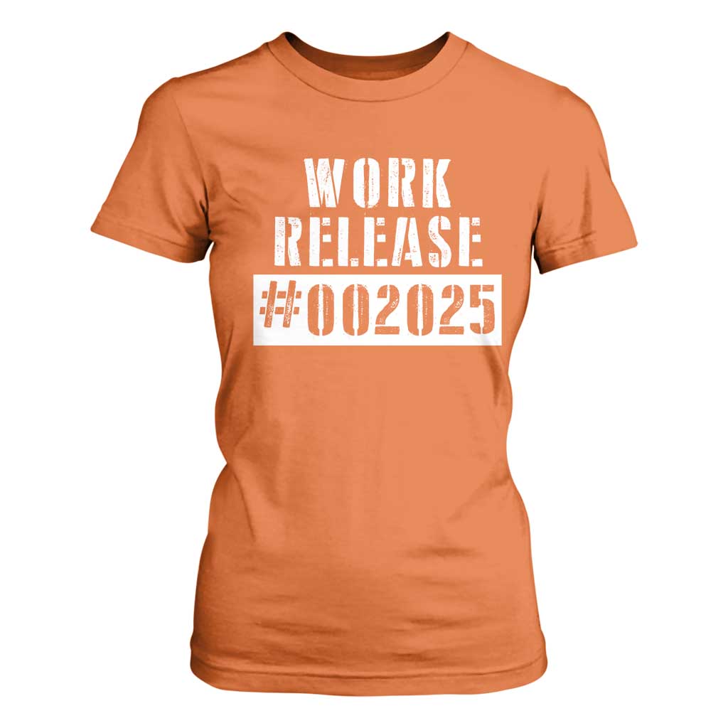 Funny Retirement 2025 T Shirt For Women Work Release TS09 Orange Print Your Wear